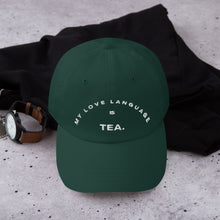 Load image into Gallery viewer, ‘My Love Language is Tea’ Classic Baseball Hat