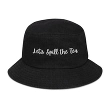 Load image into Gallery viewer, ‘Let’s Spill the Tea’ Bucket Hat