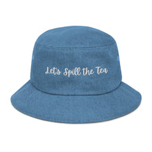 Load image into Gallery viewer, ‘Let’s Spill the Tea’ Bucket Hat