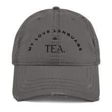 Load image into Gallery viewer, ‘My Love Language is Tea’ Distressed Baseball Hat