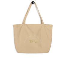 Load image into Gallery viewer, ‘My Love Language is Tea’ Large Organic Tote Bag