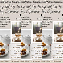Load image into Gallery viewer, 50% OFF - 1/6/24 In-Person Steep and Sip Tea Blending Experience
