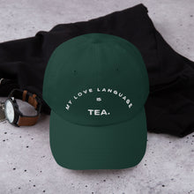 Load image into Gallery viewer, ‘My Love Language is Tea’ Classic Baseball Hat
