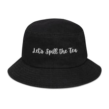 Load image into Gallery viewer, ‘Let’s Spill the Tea’ Bucket Hat
