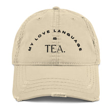 Load image into Gallery viewer, ‘My Love Language is Tea’ Distressed Baseball Hat
