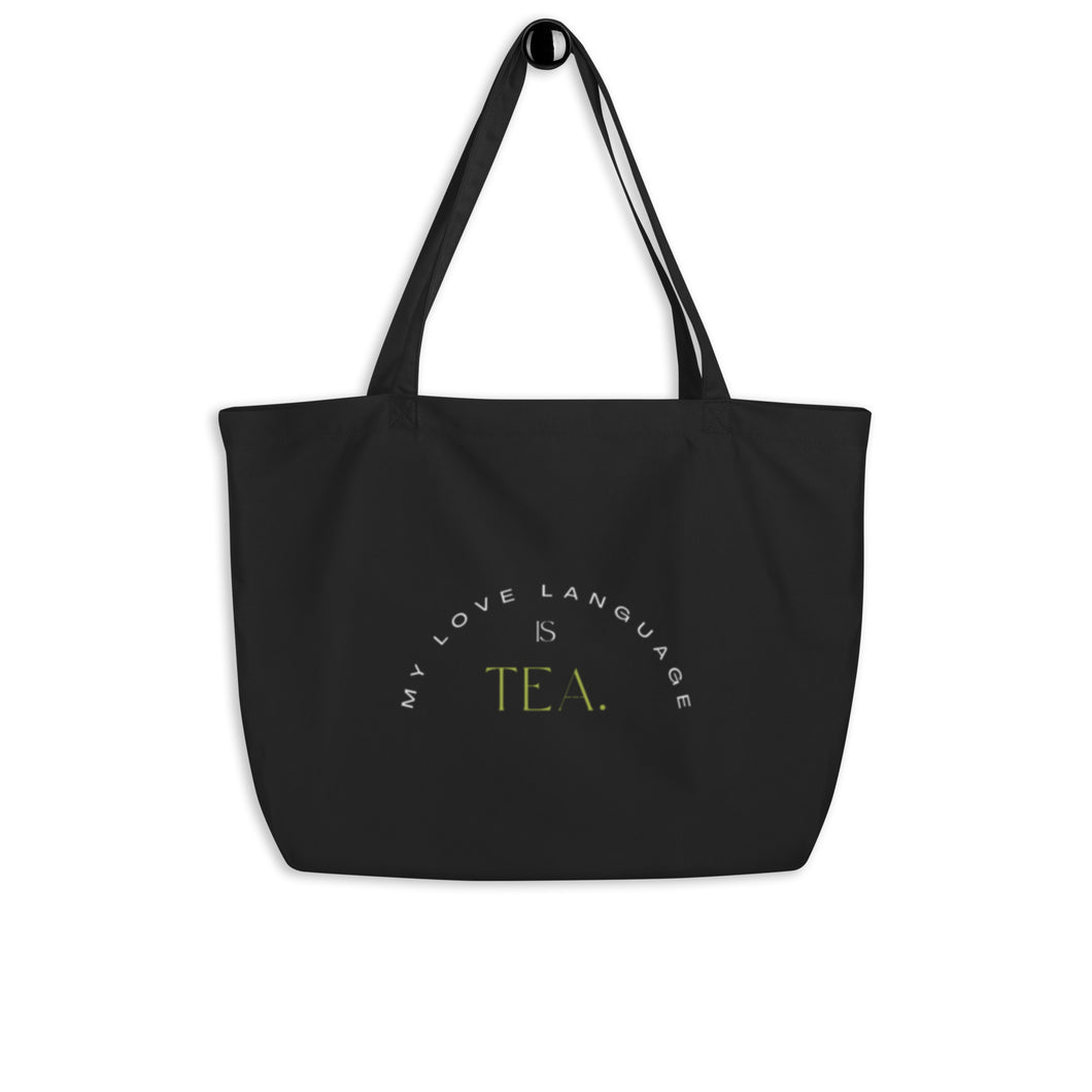‘My Love Language is Tea’ Large Organic Tote Bag